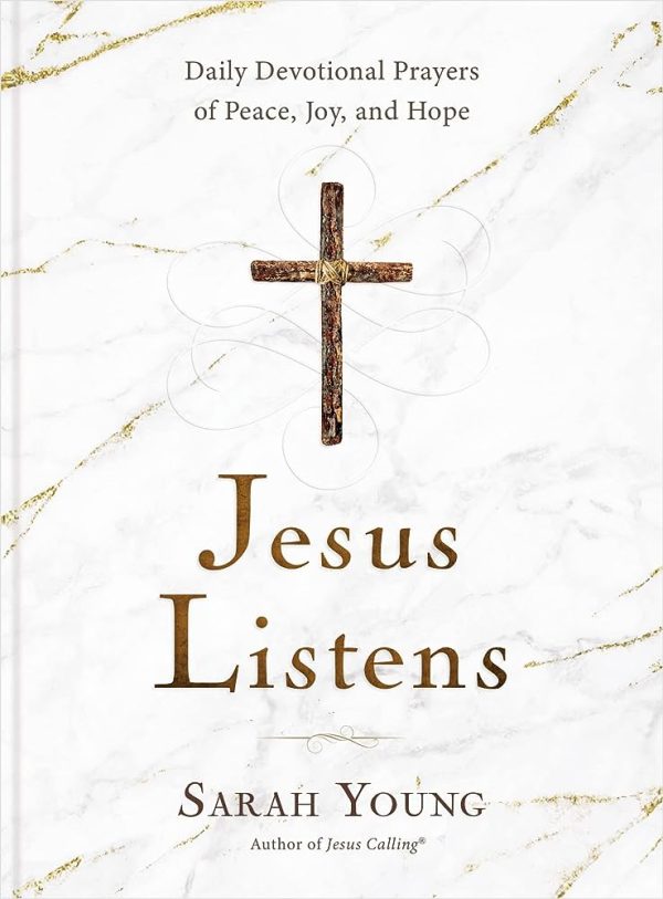 Jesus Listens: Daily Devotional Prayers of Peace, Joy, and Hope 126 0089 0