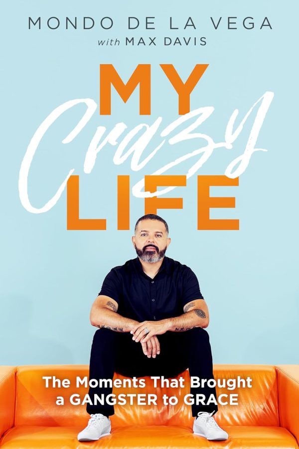 My Crazy Life: The moments that brought a Gangster to Grace 102 2807 0