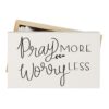 Pray More Worry Less - Prayer Box