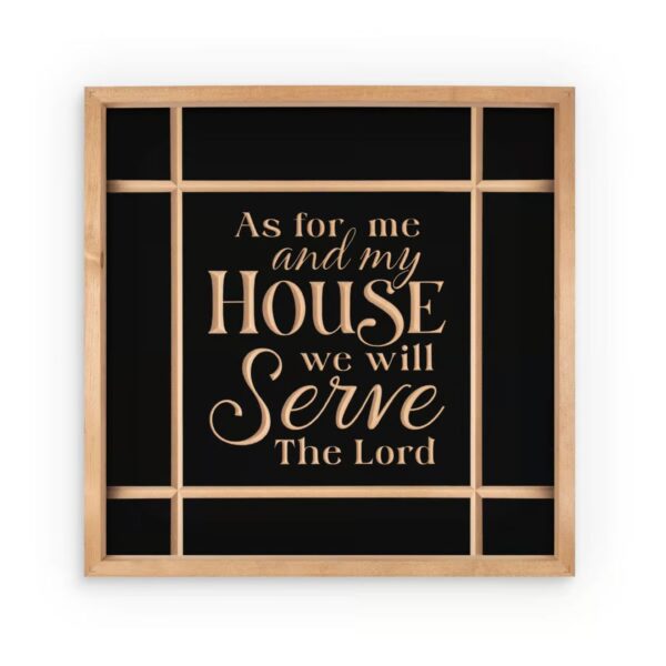 Framed Wall Art - As For Me And My Houset - 21"x21" 128 2527 0