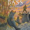 The Bass Factory - The Fishing Chronicles #4