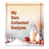 My Own Collected Recipes (Coffee)