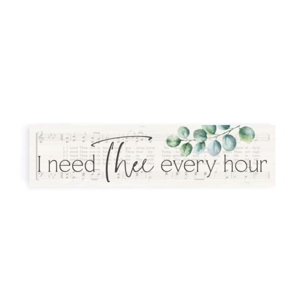 I Need Thee Every Hour Sign- 6"x1.5" 128 2548 0