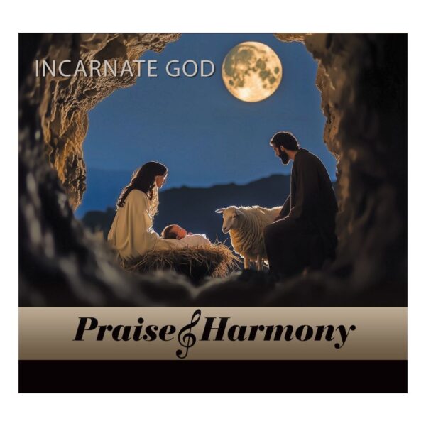 Incarnate God -Praise & Harmony 2024 512 1047 0