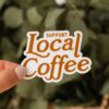 Support Local Coffee Sticker - Image 3