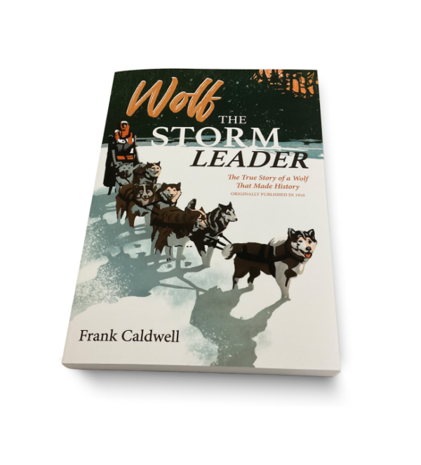 Wolf The Storm Leader -The True Story of a Wolf That Made History 102 0562 0