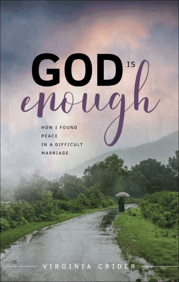 God Is Enough, How I Found Peace 102 0836 0