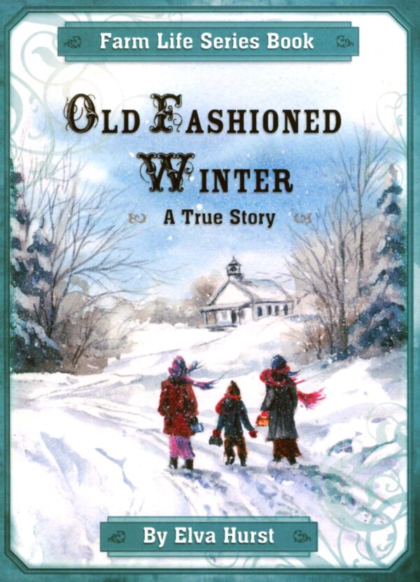 Old Fashioned Winter Book -Farm Life Series 102 0998 0