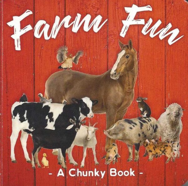 Farm Fun -A Chunky Board Book 102 2471 0