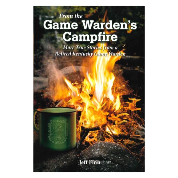 From The Game Warden's Campfire 102 3031 0