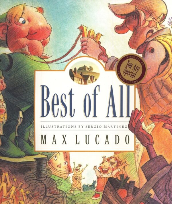 Best of All -Max Lucado's Wemmicks #4