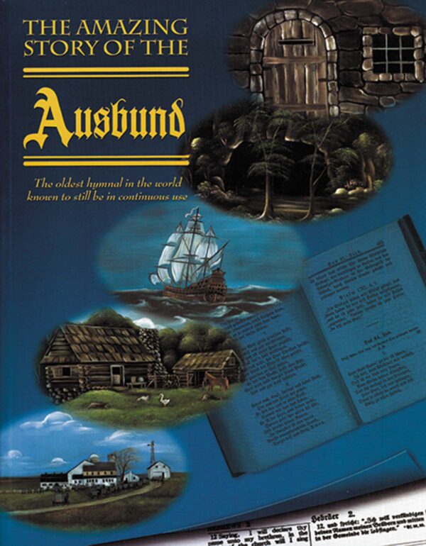 The Amazing Story of the Ausbund, the Oldest Hymnal in the World 104 0245 0