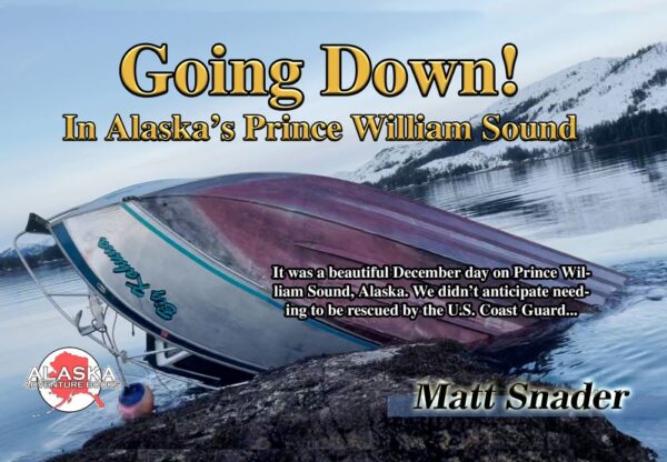 Going Down! In Alaska's Prince William Sound - Book 12 104 0763 0