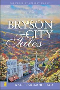 Image of Bryson City Tales: Stories of a Doctor’s First Year of Practice- O/S No ETA