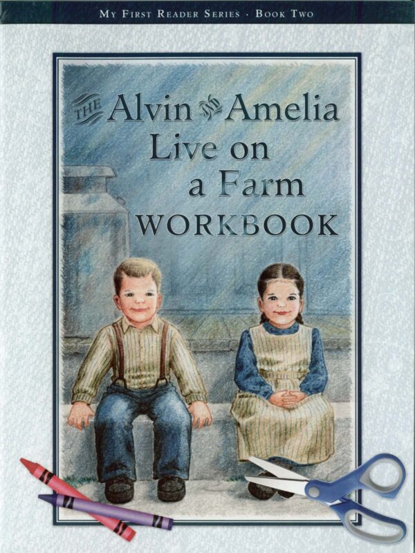 Alvin and Amelia Live on a Farm Workbook 108 0111 0