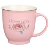 Petal Pink I Love You Mom Ceramic Mug