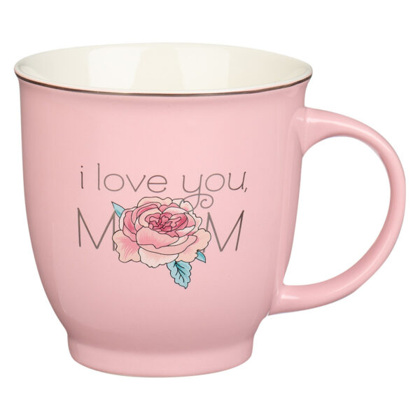 Petal Pink I Love You Mom Ceramic Mug 125 1043 0