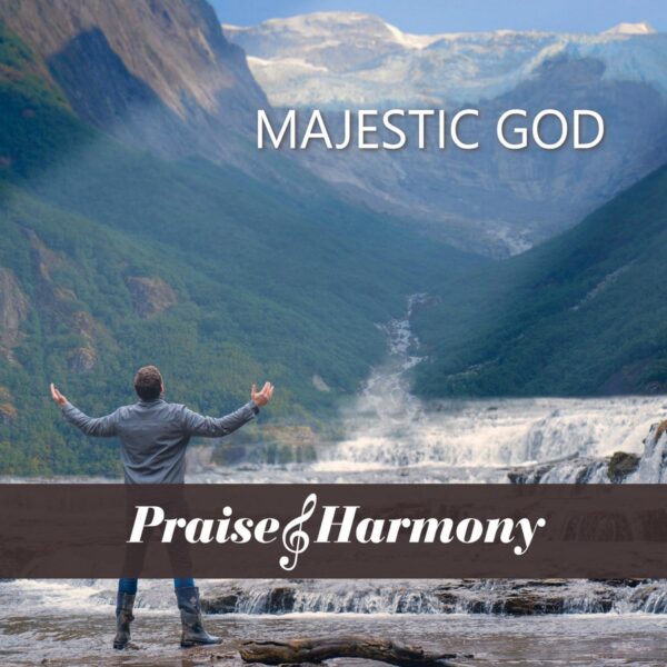 Majestic God CD -Praise & Harmony 2021 140 0526 0