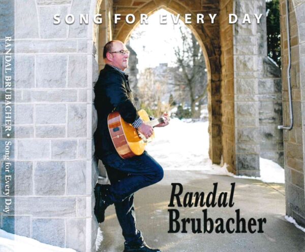 Song For Every Day Cd by Randal Brubacher 146 0022 0