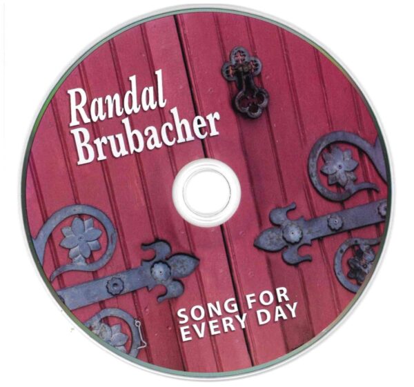 Song For Every Day Cd by Randal Brubacher 146 0022 1