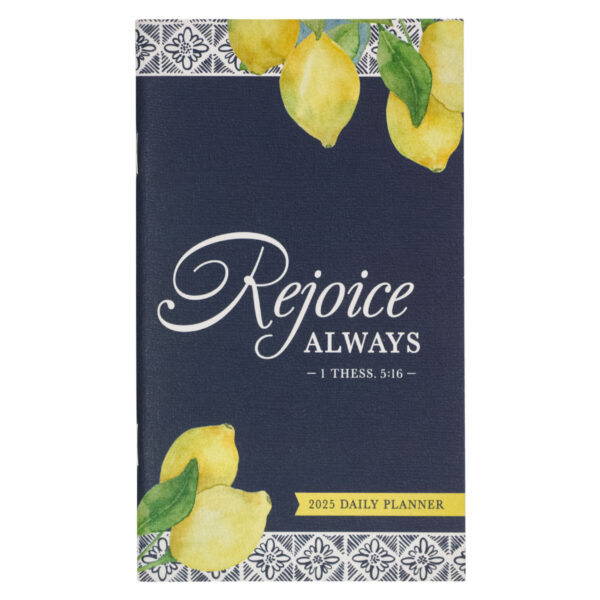 2025 Daily Planner Sm Rejoice Always 1 Thess. 5:16 615 1045 0