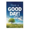 Tract: Have A Good Day NKJV 100pk