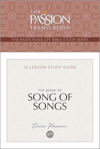 Image of The Book of Song of Songs: 12-Lesson Study Guide Passion Translation