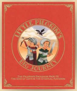 Image of Little Pilgrim’s Big Journey Part III: The End Days & The Eternal Kingdom
