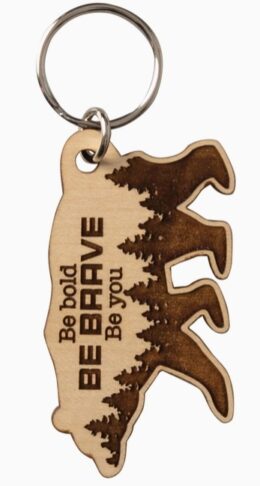 Be Bold Be Brave - Lasered Keychain