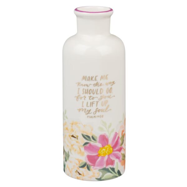 Table Vase Make Me Know The Way I Should Go Ps. 143:8
