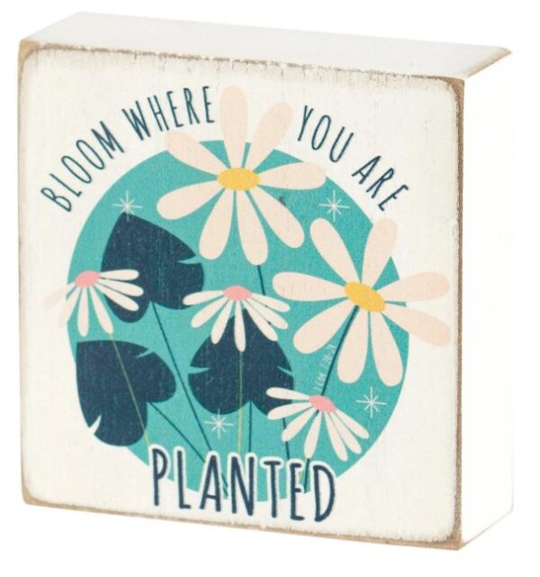 Tabletop Plaque Bloom Where You Are